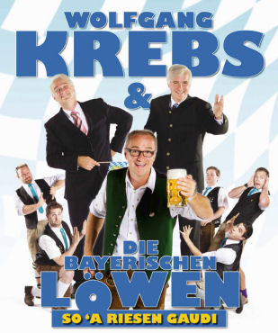 Wolfgang Krebs und die Bayerischen Löwen kommen mit Bierzeltprogramm