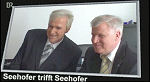 Seehofer trifft Seehofer: "Er ist sooo gro�!"